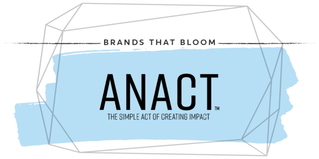 Brands that Bloom - Anact and Brianna