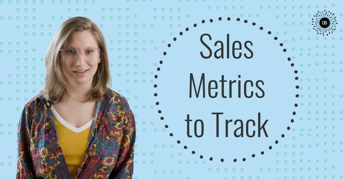 Sales Metrics every business should be tracking from Dandelion Branding