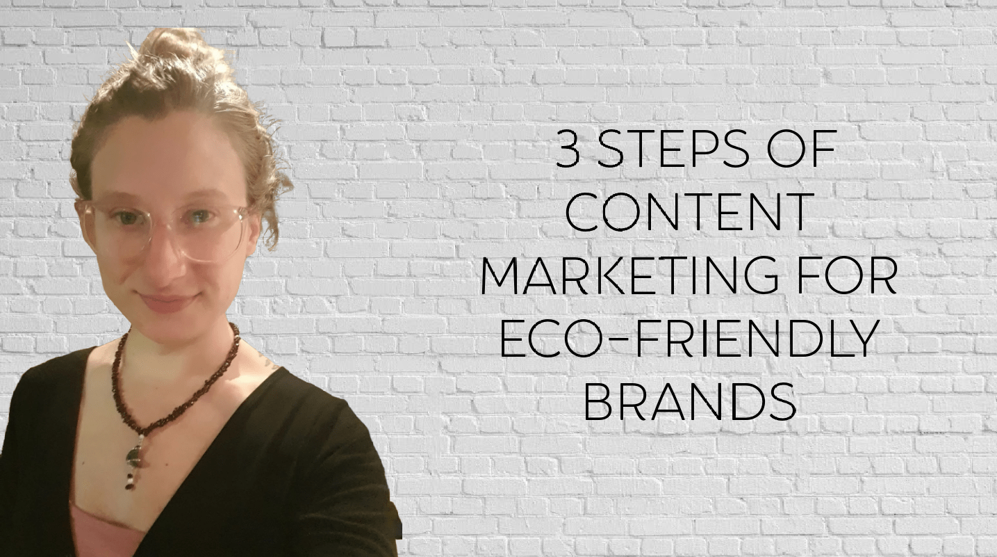 Three Steps to Content Marketing for Sustainable Branding