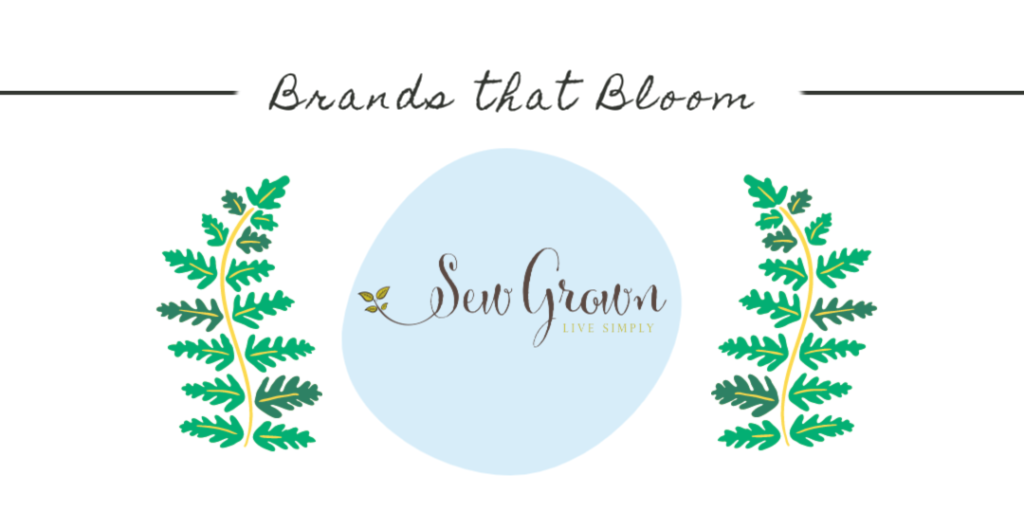 Brands that Bloom Sew Grown