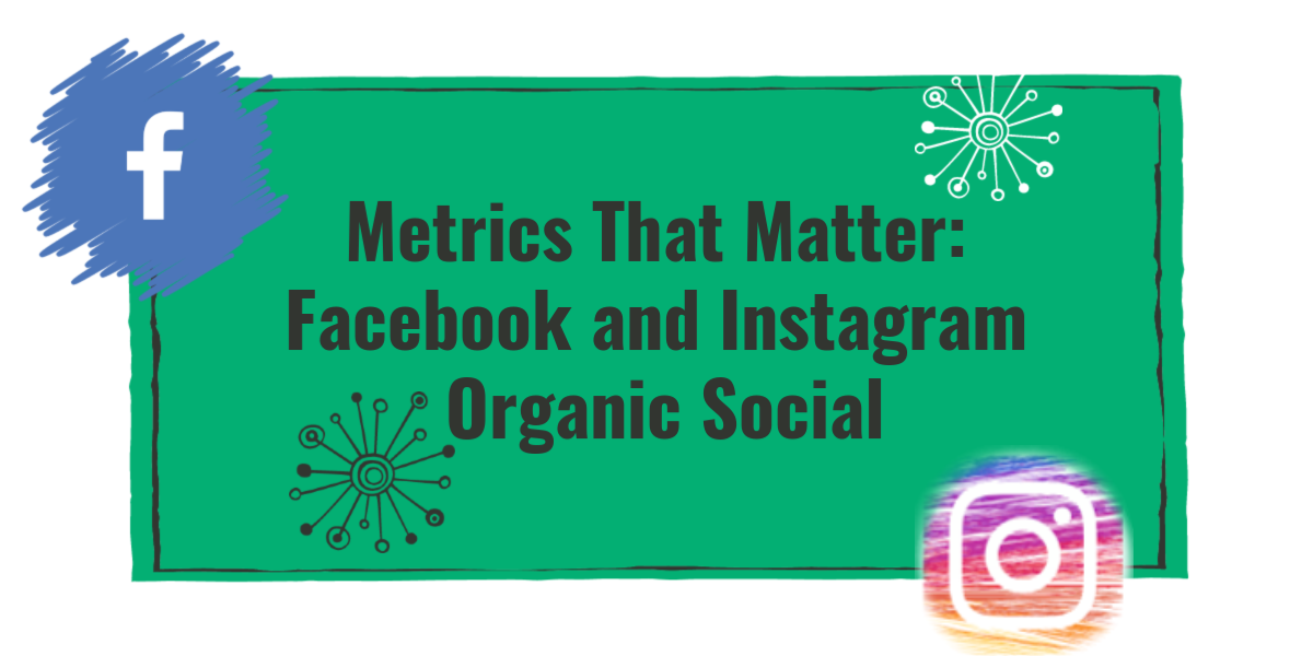 Social Media Metrics that Matter on a green background with facebook and instagram logos